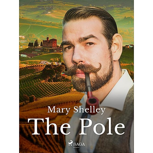 The Pole / Mary Shelley's Short Stories Bd.14, Mary Shelley