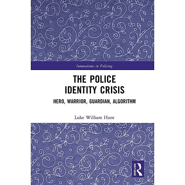 The Police Identity Crisis, Luke William Hunt