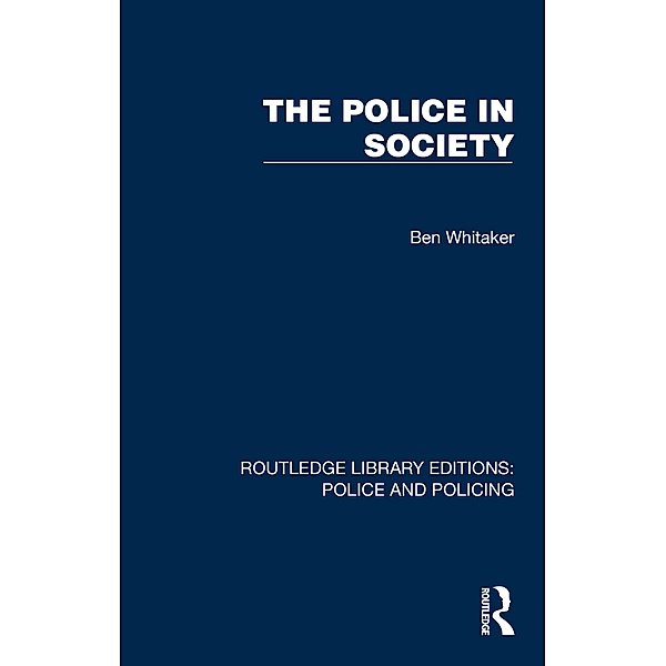 The Police in Society, Ben Whitaker