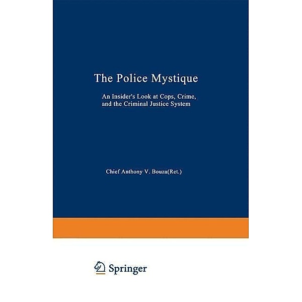 The Police Mystique, Anthony V. Bouza