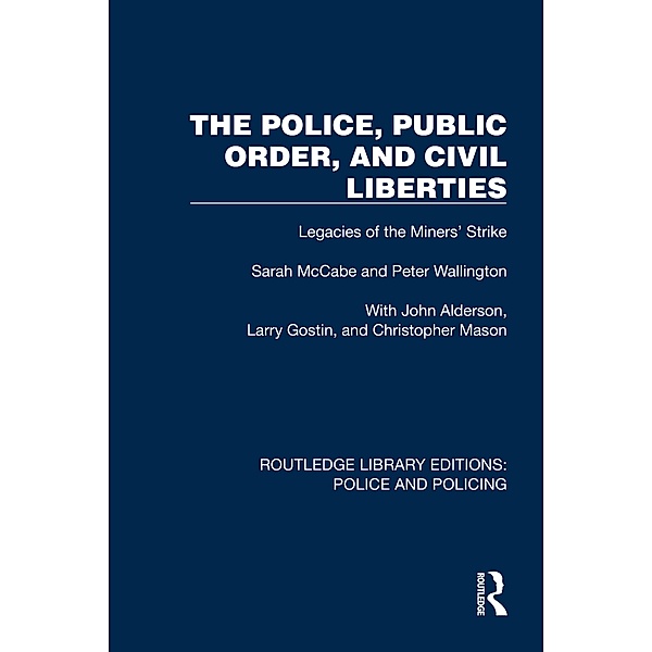 The Police, Public Order, and Civil Liberties, Sarah McCabe, Peter Wallington, John Alderson, Larry Gostin, Christopher Mason