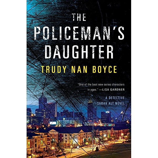 The Policeman's Daughter / A Detective Sarah Alt Novel Bd.3, Trudy Nan Boyce