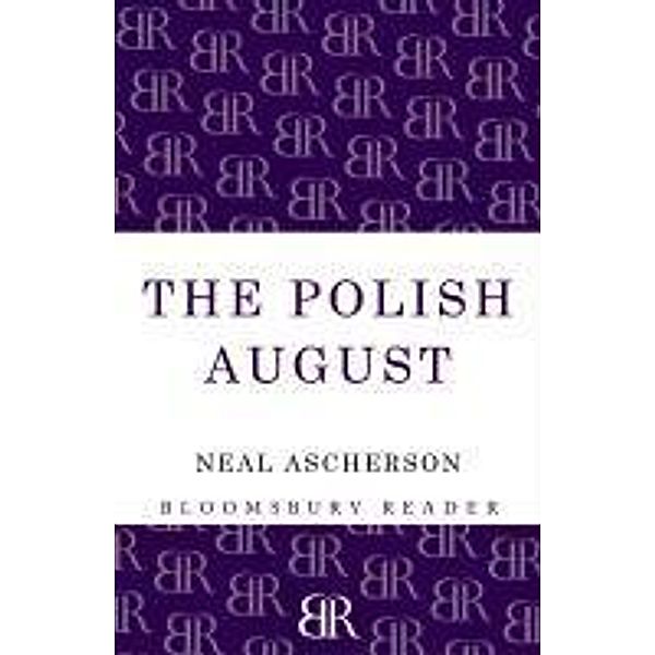 The Polish August, Neal Ascherson