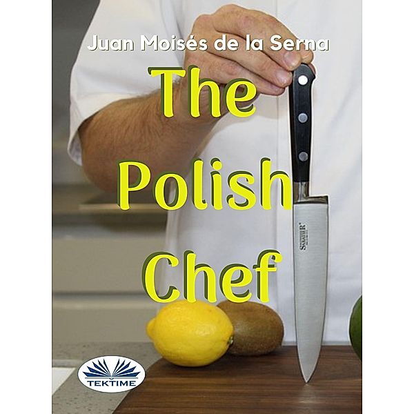 The Polish Chef, Juan Moisés de La Serna