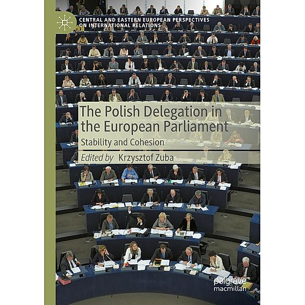 The Polish Delegation in the European Parliament / Central and Eastern European Perspectives on International Relations