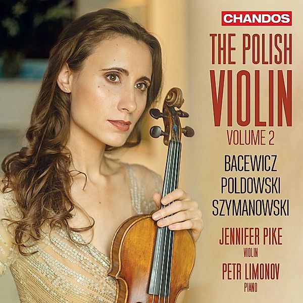 The Polish Violin Vol.2, Jennifer Pike, Petr Limonov