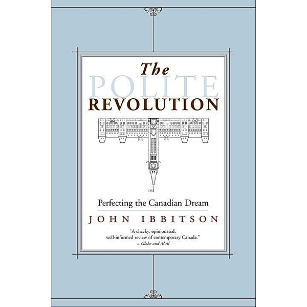 The Polite Revolution, John Ibbitson