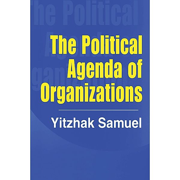 The Political Agenda of Organizations, Yitzhak Samuel