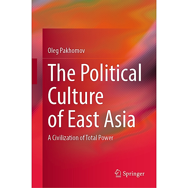 The Political Culture of East Asia, Oleg Pakhomov
