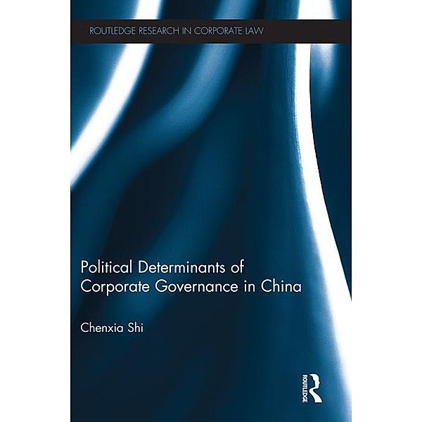 The Political Determinants of Corporate Governance in China, Chenxia Shi