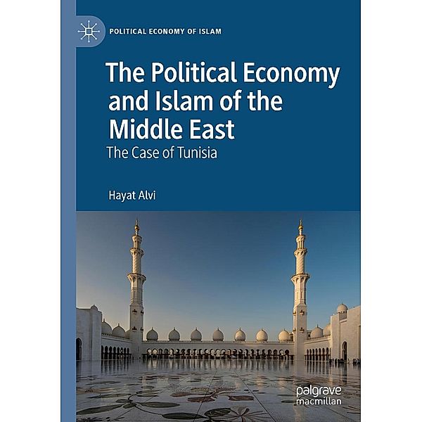 The Political Economy and Islam of the Middle East / Political Economy of Islam, Hayat Alvi