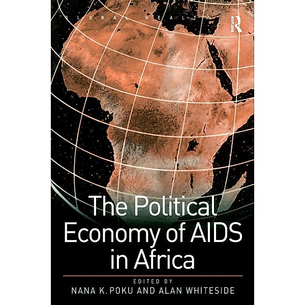 The Political Economy of AIDS in Africa, Nana K. Poku