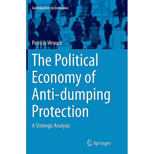 The Political Economy of Anti-dumping Protection, Patricia Wruuck