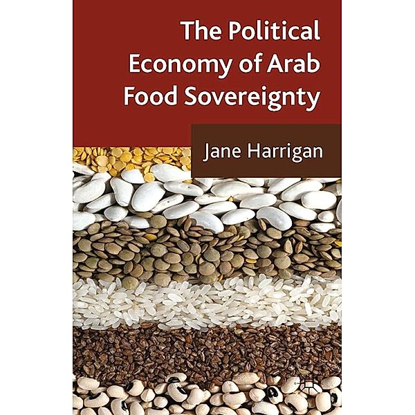 The Political Economy of Arab Food Sovereignty, J. Harrigan