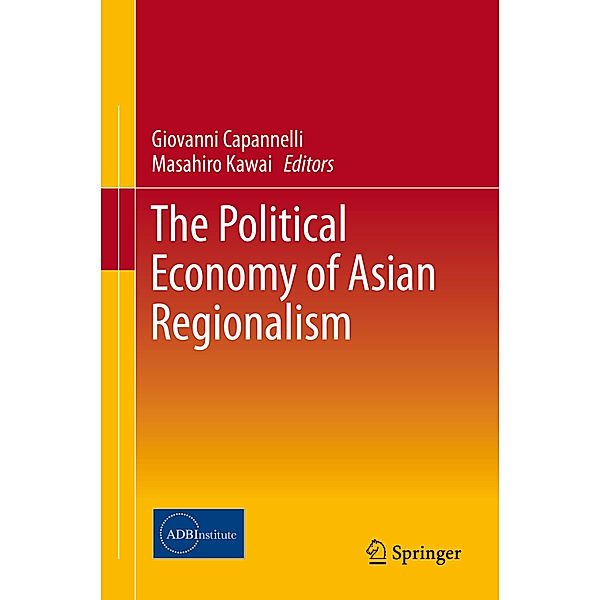 The Political Economy of Asian Regionalism