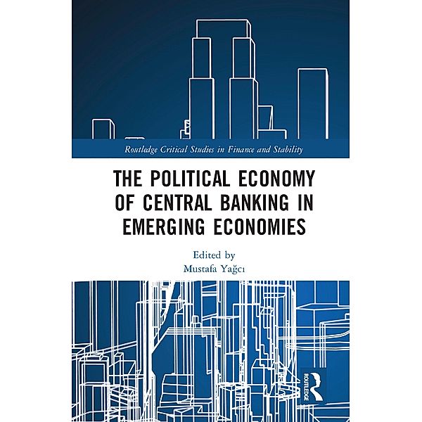 The Political Economy of Central Banking in Emerging Economies