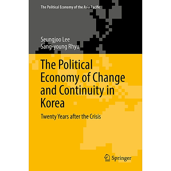 The Political Economy of Change and Continuity in Korea, Seungjoo Lee, Sang-young Rhyu