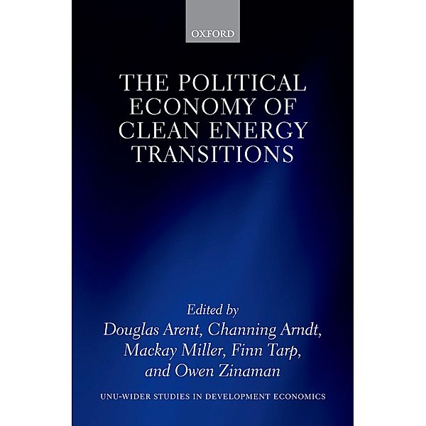 The Political Economy of Clean Energy Transitions / WIDER Studies in Development Economics