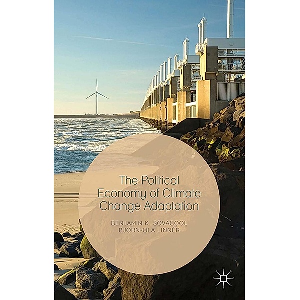The Political Economy of Climate Change Adaptation, Benjamin K. Sovacool, Björn-Ola Linnér