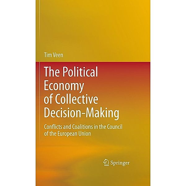 The Political Economy of Collective Decision-Making, Tim Veen