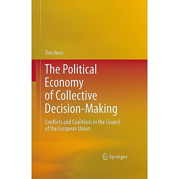 The Political Economy of Collective Decision-Making, Tim Veen