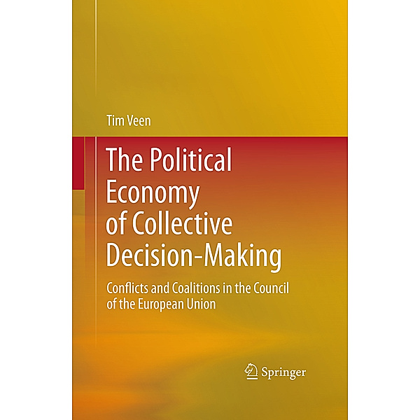 The Political Economy of Collective Decision-Making, Tim Veen