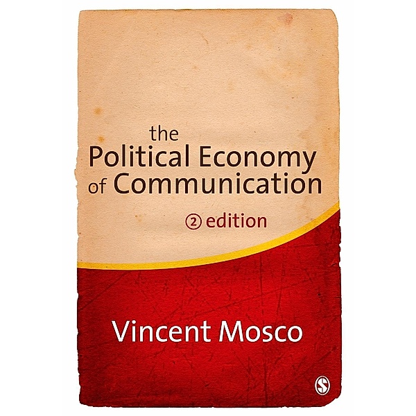 The Political Economy of Communication, Vincent Mosco