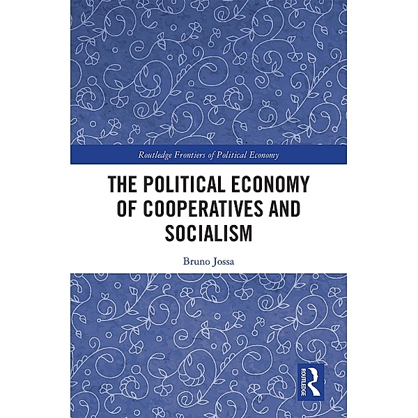 The Political Economy of Cooperatives and Socialism, Bruno Jossa