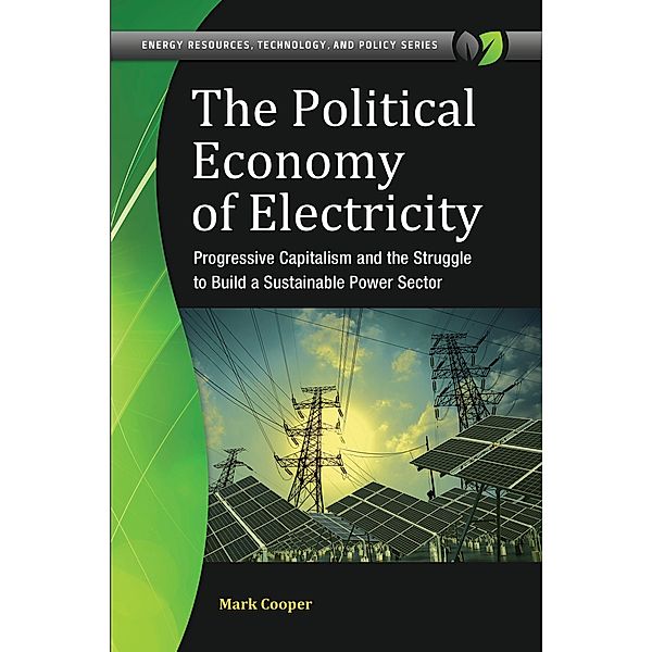 The Political Economy of Electricity, Mark Cooper