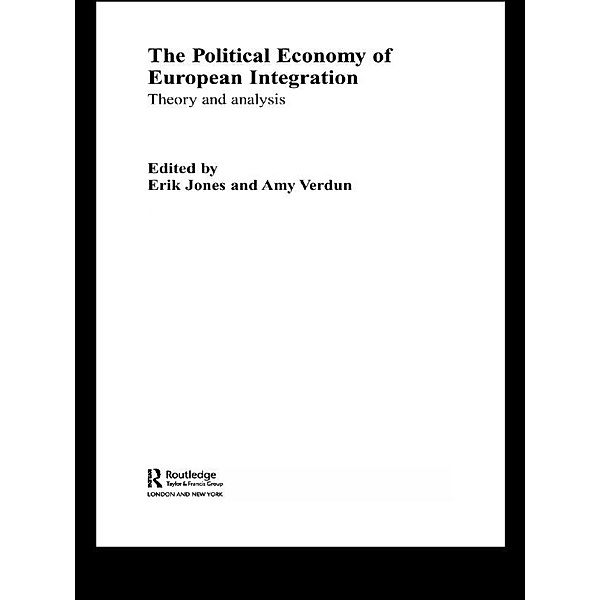 The Political Economy of European Integration, Erik Jones, Amy Verdun
