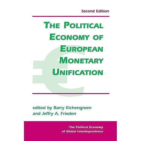 The Political Economy Of European Monetary Unification, Barry Eichengreen
