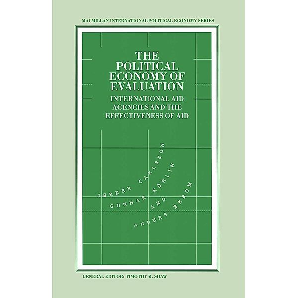 The Political Economy of Evaluation / International Political Economy Series, Jerker Carlsson, Gunnar Koehlin, Anders Ekbom