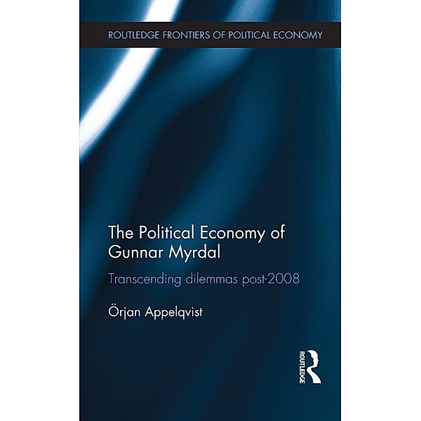 The Political Economy of Gunnar Myrdal, Örjan Appelqvist