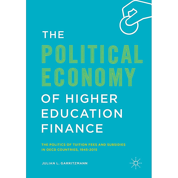 The Political Economy of Higher Education Finance, Julian L. Garritzmann