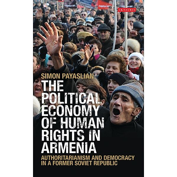 The Political Economy of Human Rights in Armenia, Simon Payaslian