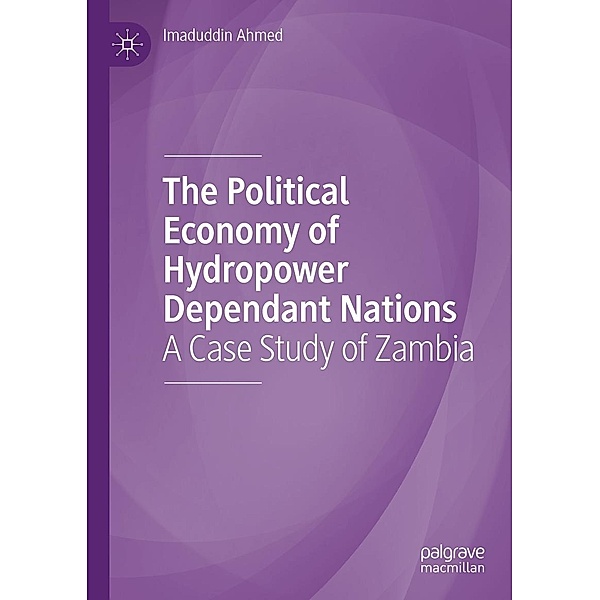 The Political Economy of Hydropower Dependant Nations / Progress in Mathematics, Imaduddin Ahmed