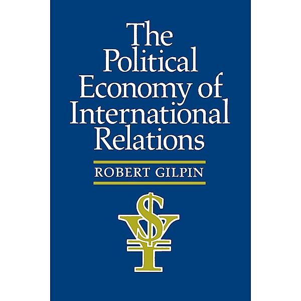 The Political Economy of International Relations, Robert Gilpin