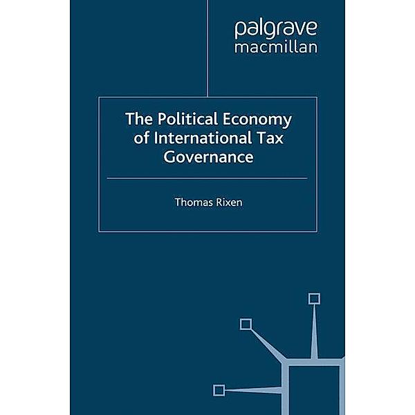 The Political Economy of International Tax Governance, T. Rixen