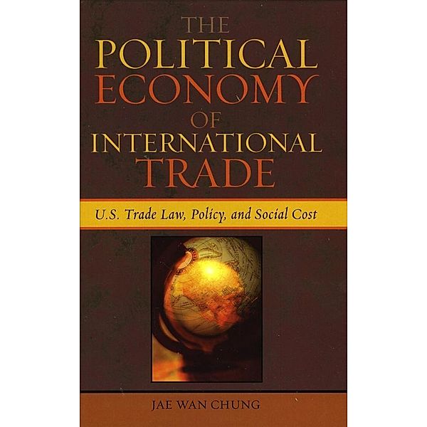 The Political Economy of International Trade, Jae Wan Chung