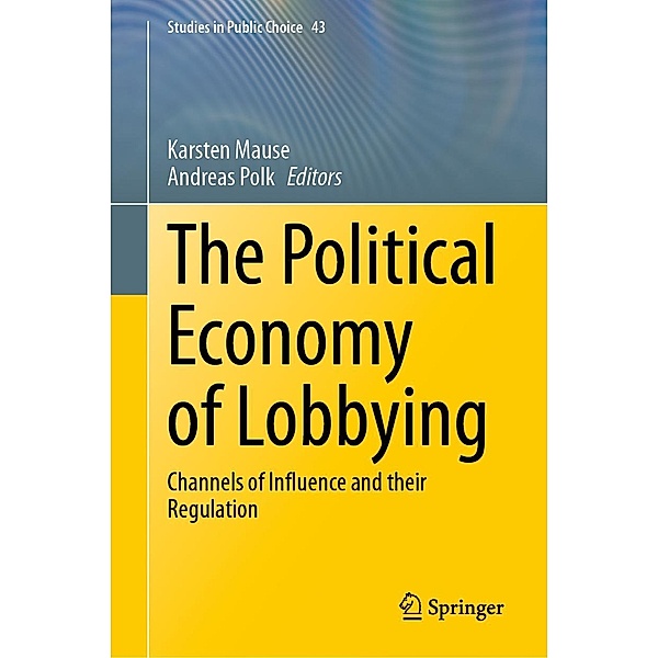 The Political Economy of Lobbying / Studies in Public Choice Bd.43