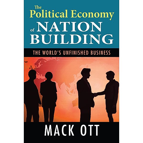 The Political Economy of Nation Building, Mack Ott