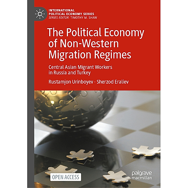 The Political Economy of Non-Western Migration Regimes, Rustamjon Urinboyev, Sherzod Eraliev