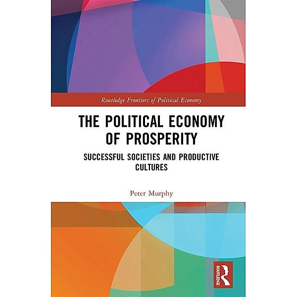 The Political Economy of Prosperity, Peter Murphy