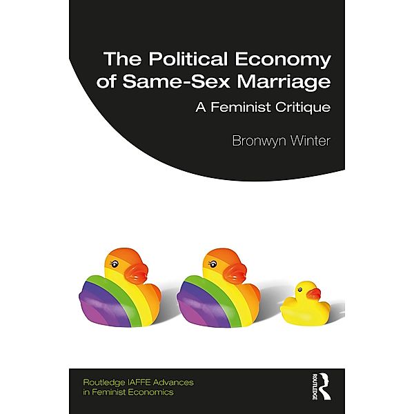 The Political Economy of Same-Sex Marriage, Bronwyn Winter