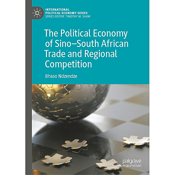 The Political Economy of Sino-South African Trade and Regional Competition, Bhaso Ndzendze