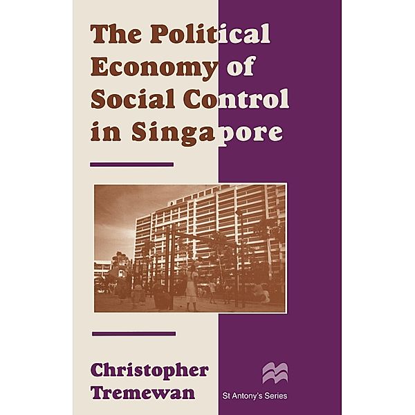 The Political Economy of Social Control in Singapore, C. Tremewan