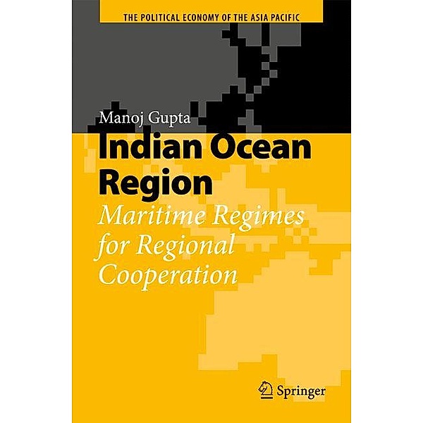 The Political Economy of the Asia Pacific / Indian Ocean Region, Manoj Gupta