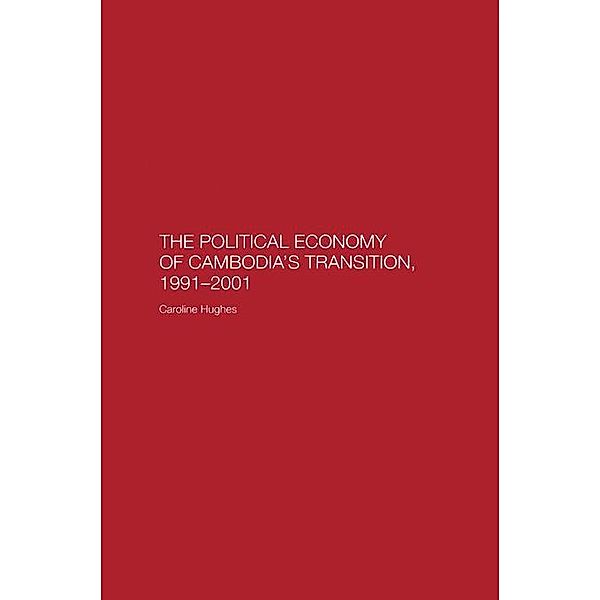 The Political Economy of the Cambodian Transition, Caroline Hughes