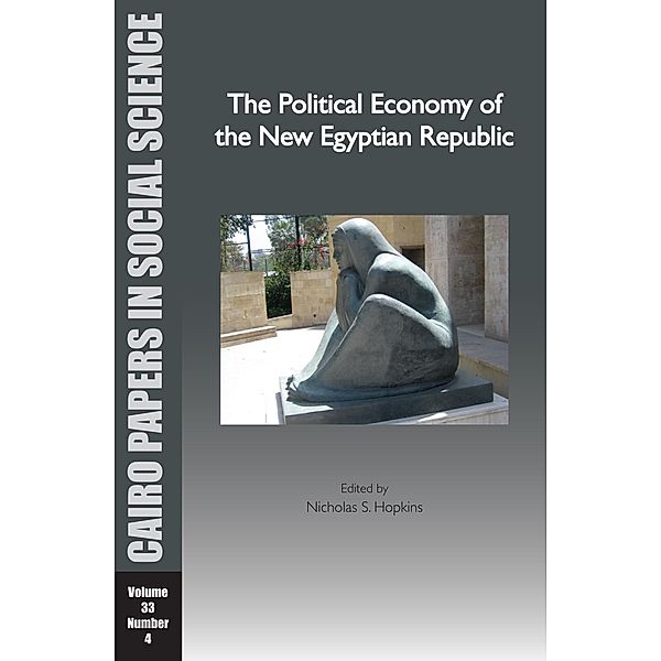 The Political Economy of the New Egyptian Republic / Cairo Papers in Social Science