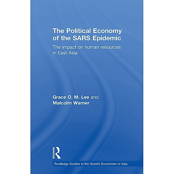 The Political Economy of the SARS Epidemic, Grace Lee, Malcolm Warner